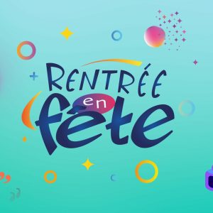 Rentrée en Fête, c’était le 8 septembre !